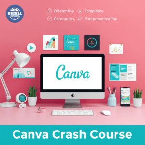 Canva Profit System: Create, Customize & Sell with Master Resell Rights